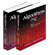 Cover of: Algorithms in C, Parts 1-5 (Bundle): Fundamentals, Data Structures, Sorting, Searching, and Graph Algorithms (3rd Edition)