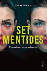Cover of: Set mentides by Elizabeth Kay, Núria Parés Sellarés