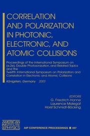 Correlation and polarization in photonic, electronic, and atomic collisions by International Symposium on (e,2e), Double Photoionization and Related Topics (2003 Königstein im Taunus, Germany)