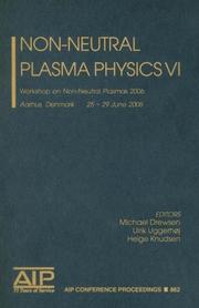 Cover of: Non-Neutral Plasmas VI: Workshop on Non-Neutral Plasmas 2006 (AIP Conference Proceedings / Plasma Physics)