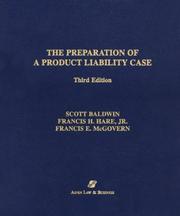 Cover of: The Preparation of a Product Liability Case by Scott Baldwin, Francis Hare, Bishop of Chichester, Francis E. McGovern