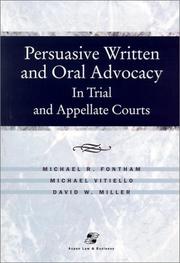 Cover of: Persuasive written and oral advocacy in trial and appellate courts by Michael R. Fontham