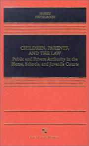 Children, parents, and the law by Leslie J. Harris, Lee E. Teitelbaum
