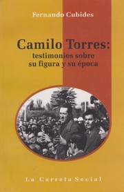 Cover of: Camilo Torres: testimonios sobre su figura y su época