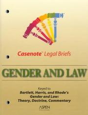 Cover of: Casenote Legal Briefs: Gender and Law - Keyed to Bartlett & Harris
