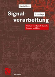 Cover of: Signalverarbeitung. Analoge und digitale Signale, Systeme und Filter. by Martin Meyer, Otto. Mildenberger