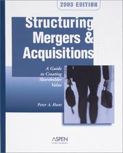 Cover of: Structuring Mergers & Acquisitions: A Guide to Creating Shareholder Value