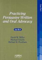 Cover of: Practicing persuasive written and oral advocacy: case file II