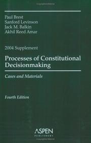 Cover of: Processes of Constitutional Decisionmaking Supplement by Paul Brest, Akhil Reed Amar, Sanford Levinson