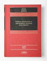 Cover of: Problems And Materials on Decedents' Estates And Trusts (Casebook) by Eugene F. Scoles, Edward C., Jr. Halbach, Patricia Gilchrist Roberts, Martin D. Begleiter
