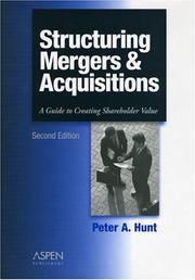 Cover of: Structuring mergers & acquisitions: a guide to creating shareholder value