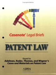 Cover of: Casenote Legal Briefs: Patent Law - Keyed to Adelman, Radner, Thomas & Wegner