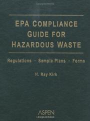 Cover of: Epa Compliance Guide For Hazardous Waste 2004 by H. Ray Kirk