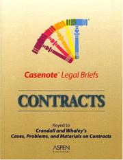 Cover of: Casenote Legal Briefs Contracts: Keyed to Crandall and Whaley's Cases, Problems, and Materials on Contracts (Casenote Legal Briefs)
