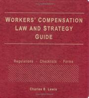 Cover of: Workers Compensation Law and Strategy Guide 2005 by Charles B. Lewis