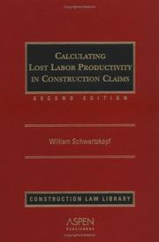 Calculating Lost Labor Productivity in Construction Claims by William Schwartzkopf