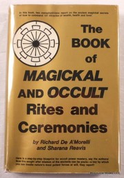 Cover of: The book of magickal (sic) and occult rites and ceremonies
