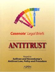 Cover of: Antitrust: Keyed to Sullivan & Hovenkamp (Casenote Legal Briefs)