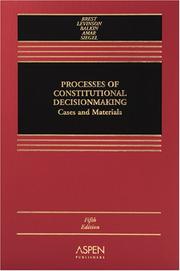 Cover of: Processes of Constitutional Decision Making: Cases And Materials