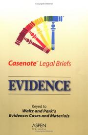 Cover of: Casenotes Legal Briefs: Evidence - Keyed to Waltz & Park