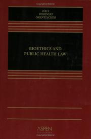 Cover of: Bioethics and public health law