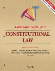 Cover of: Casenote Legal Briefs: Constitutional Law, Keyed to Brest, Levinson, Balkin, & Amar's 5th Edition (Casenote Legal Briefs)