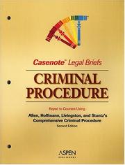 Cover of: Criminal Procedure, Keyed to Allen/Stunz/hoffman/livingston (Casenote Legal Briefs) by Casenotes