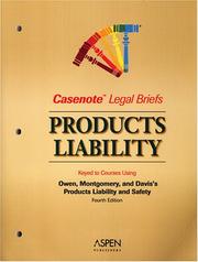 Cover of: Product Liability, Keyed to Owen, Montgomery, and Keeton (Casenote Legal Briefs)