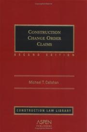 Construction change order claims by Michael T. Callahan
