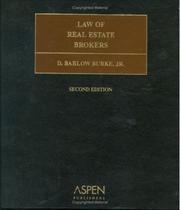 Cover of: Law of Real Estate Brokers (Supplemented Annually) by burke, Barlow Burke