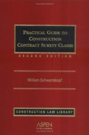 Cover of: Practical Guide to Construction Contract Surety Claims (Supplemented Annually)