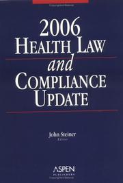 Cover of: 2006 Health Law and Compliance Update by John Steiner, Jr. Steiner
