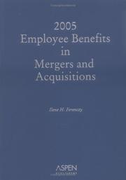 Cover of: Employee Benefits in Mergers and Acquisitions, 2006-07 Edition by Ilene Ferenczy