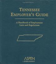 Cover of: Tennessee Employer's Guide 2006: A Handbook of Employment Laws and Regulations