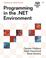 Cover of: Programming in the .NET Environment (Microsoft .NET Development Series)