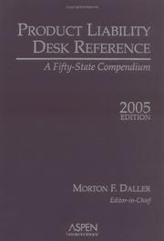 Cover of: Product Liability Desk Reference 2005: A Fifty-State Compendium