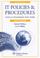 Cover of: IT Policies and Procedures, 2007 Edition (IT Policies & Procedures Manual)