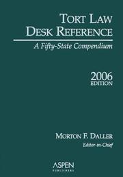 Cover of: Tort Law Desk Reference: A Fifty State Compendium, 2006 Edition