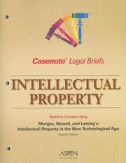 Cover of: Intellectual Property: Merges Menell & Lemley (Casenote Legal Briefs)