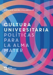 Cover of: Cultura universitaria: Políticas para la alma mater