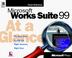Cover of: Microsoft Works Suite 99 at a glance