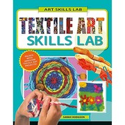 Cover of: Textile Art Skills Lab by Sarah Hodgson
