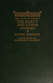 The party and other stories [11 stories] by Антон Павлович Чехов, Constance Garnett (translator)