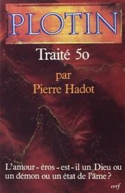 Cover of: Traité 50: III, 5 /Plotin ; introduction, traduction, commentaire et notes par Pierre Hadot.