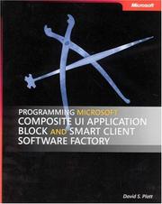 Cover of: Programming Microsoft  Composite UI Application Block and Smart Client Software Factory (Pro-Best Practices) by David S. Platt