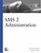 Cover of: SMS 2 Administration (Landmark (NRP))