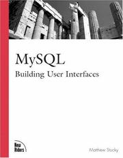 Cover of: MySQL: Building User Interfaces