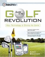 TechTV's Guide to the Golf Revolution by Andy Brumer