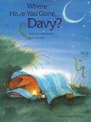 Cover of: Where Have You Gone, Davy?pb by Brigitte Weninger, Ève Tharlet