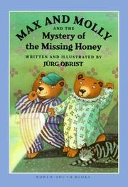 Cover of: Max and Molly and the mystery of the missing honey